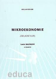 Mikroekonomie : repetitorium : (středně pokročilý kurs), 6. vyd.