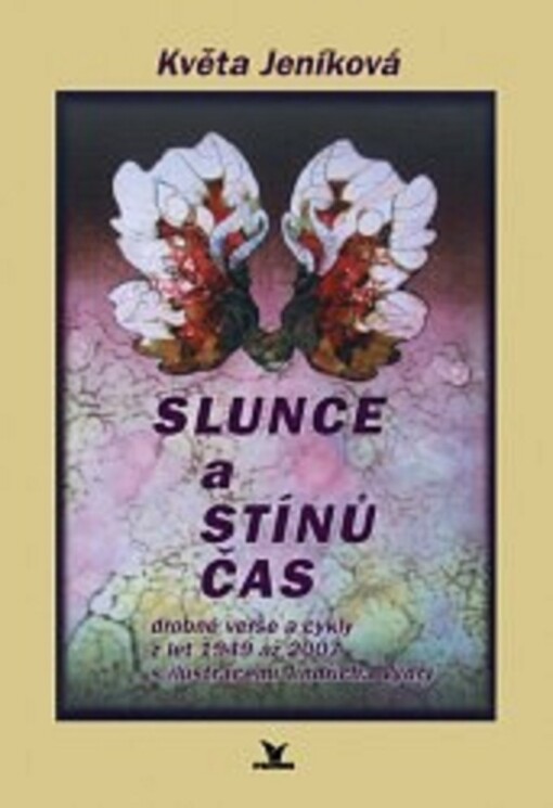 Slunce a stínů čas: drobné verše a cykly z let 1949 až 2007 s ilustracemi Jindřicha Vydry