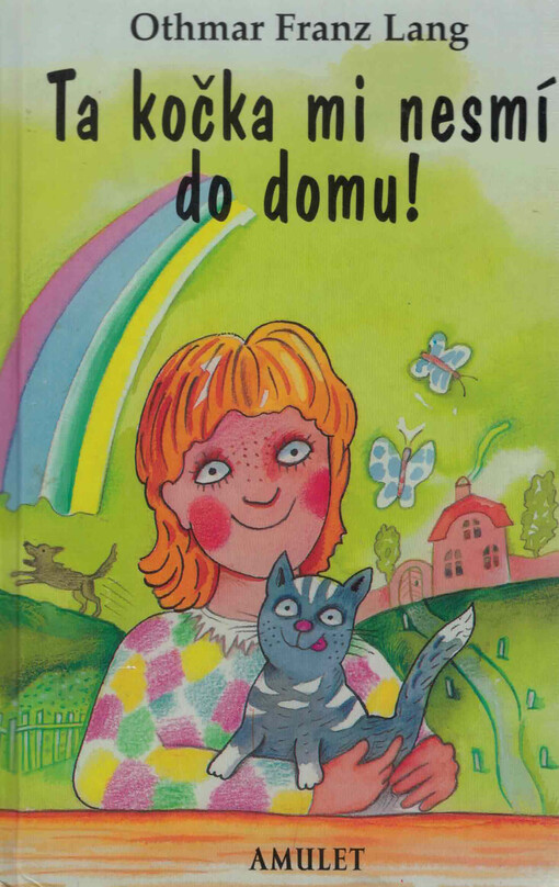 Ta kočka mi nesmí do domu!