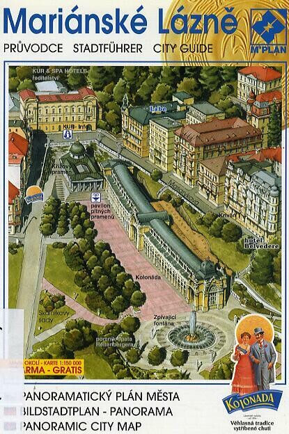 Mariánské Lázně průvodce : panoramatický plán města : mapa okolí 1:150^000