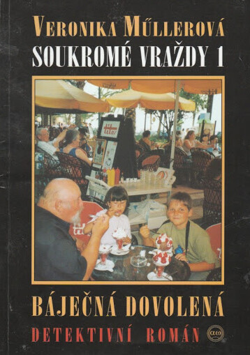 Soukromé vraždy. I, Báječná dovolená