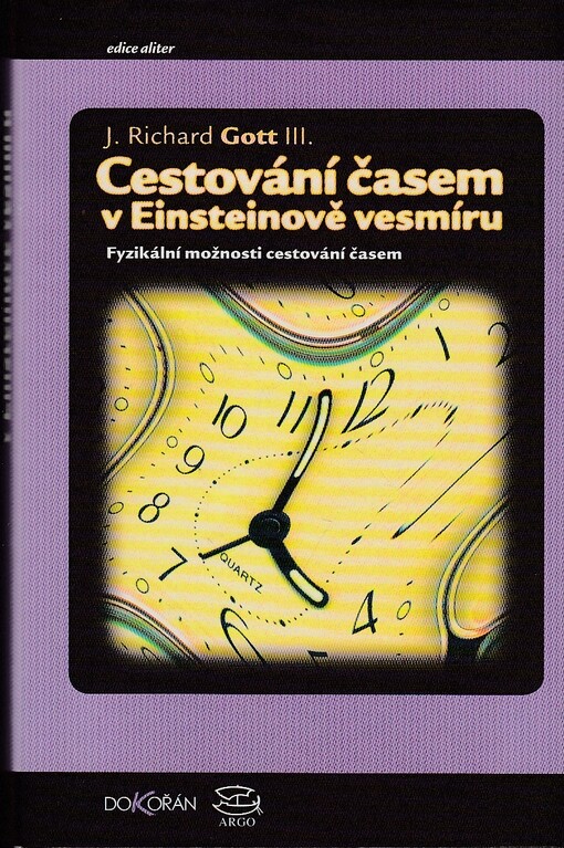 Cestování časem v Einsteinově vesmíru : fyzikální možnosti cestování časem