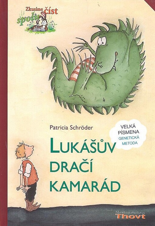 Lukášův dračí kamarád : [velká písmena, genetická metoda]