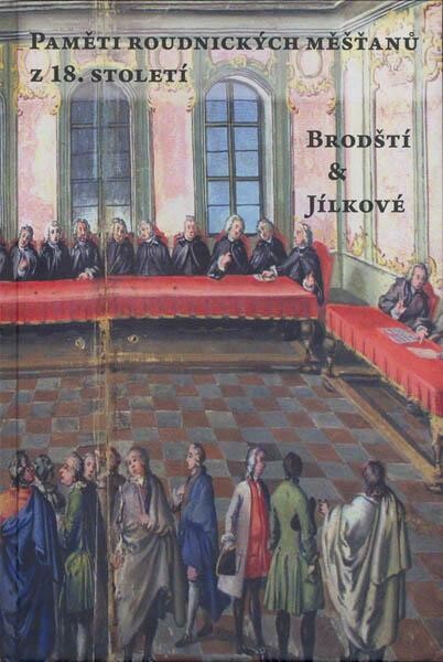 Paměti roudnických měšťanů z 18. století: Brodští & Jílkové