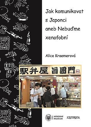 Jak komunikovat s Japonci, aneb, Nebuďme xenofobní