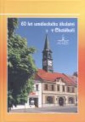 60 let uměleckého školství v Chotěboři