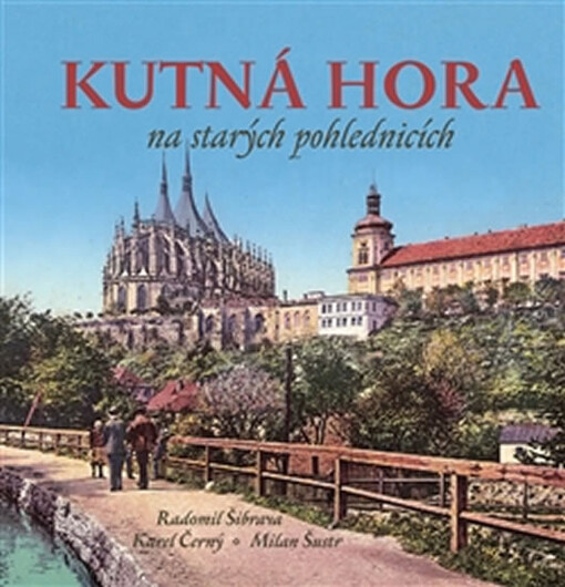 Kutná Hora na starých pohlednicích, 1. vyd.