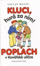 Kluci, hurá za ním! ;Poplach v Kovářské uličce, Vyd. 1.
