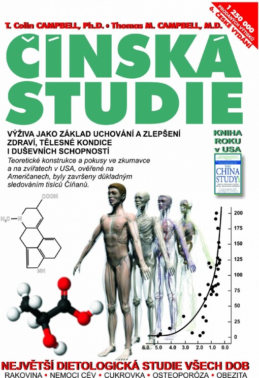 Čínská studie :výživa jako základ uchování a zlepšení zdraví, tělesné kondice i duševních schopností