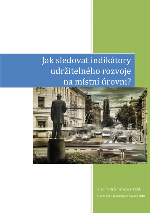 Jak sledovat indikátory udržitelného rozvoje na místní úrovni? :návod pro zpracování případových studií