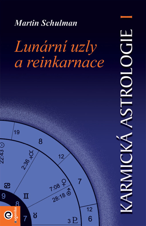 Karmická astrologie. Kniha 1, Lunární uzly a reinkarnace