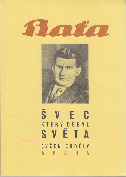 Baťa - švec, který dobyl světa