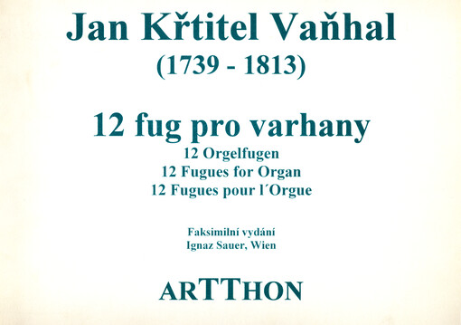 12 fug pro varhany 12 fugues for organ = 12 fugues pour l'orgue = 12 Orgelfugen