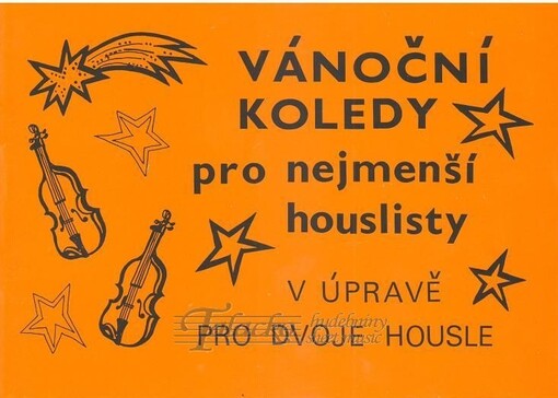 Vánoční koledy pro nejmenší houslisty v úpravě pro dvoje housle