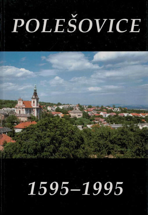 Polešovice 1595-1995 : 400 let od povýšení na městečko