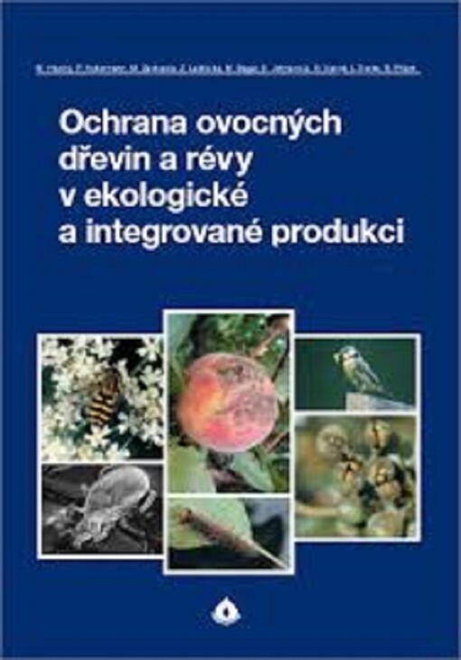 Ochrana ovocných dřevin a révy v ekologické a integrované produkci