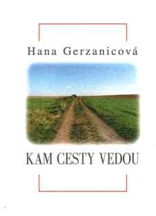 Kam cesty vedou