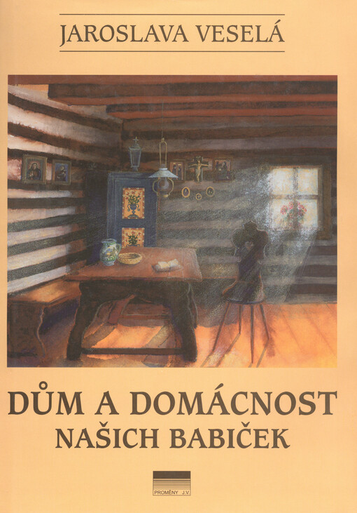 Dům a domácnost našich babiček