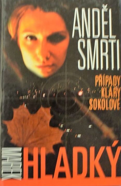 Anděl smrti : případy Kláry Sokolové, Vyd. 1.