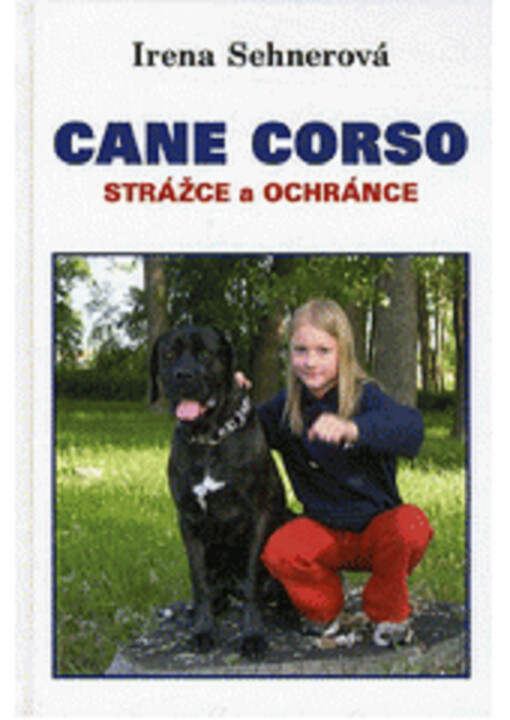 Cane corso : strážce a ochránce