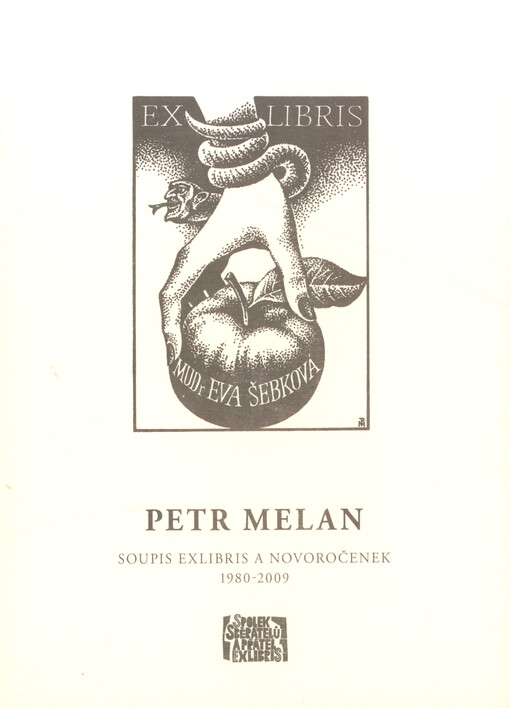 Petr Melan : soupis exlibris a novoročenek 1980-2009