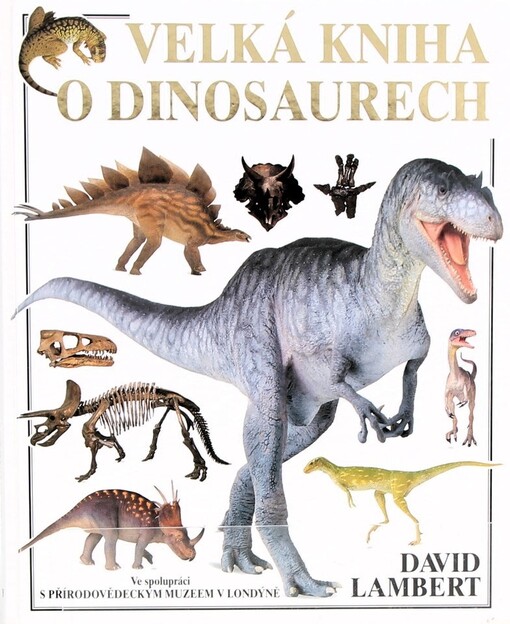 Velká kniha o dinosaurech.