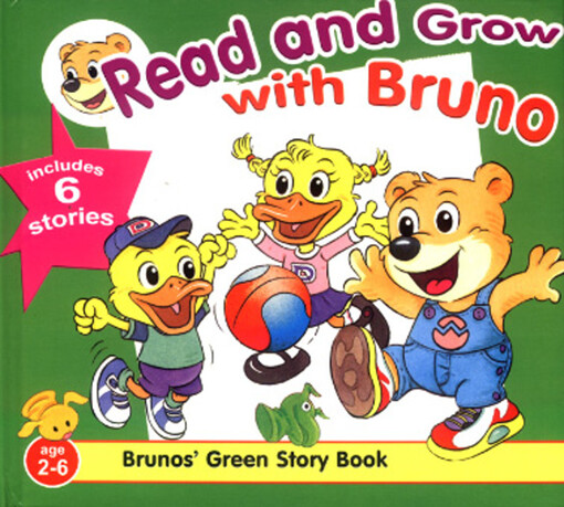 Read and grow with Bruno : Bruno's green story book