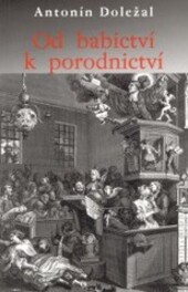 Od babictví k porodnictví