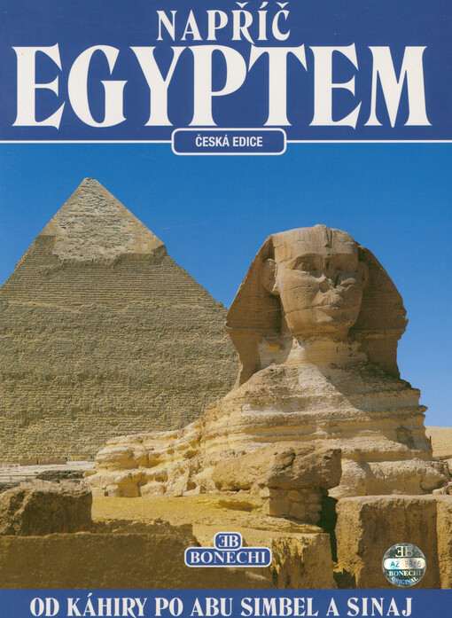 Napříč Egyptem : od Káhiry po Abu Simbel a Sinaj