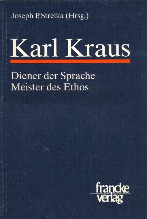 Karl Kraus : Diener der Sprache, Meister des Ethos