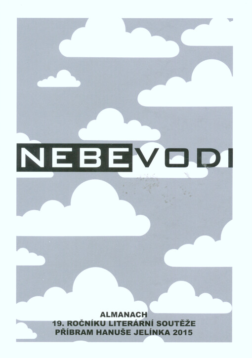Nebevodi : almanach 19. ročníku literární soutěže 