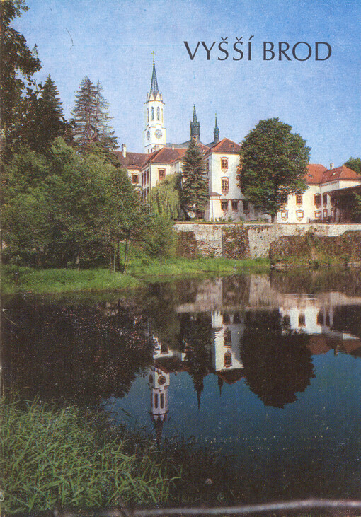 Vyšší Brod : památkový areál - bývalý klášter