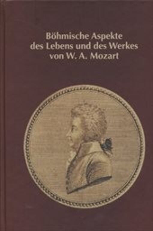 Böhmische Aspekte des Lebens und des Werkes von W.A. Mozart :Bericht über die Prager internationale Konferenz 27.-28. Oktober 2006