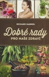 Dobré rady pro naše zdraví