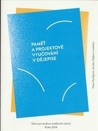 Paměť a projektové vyučování v dějepise