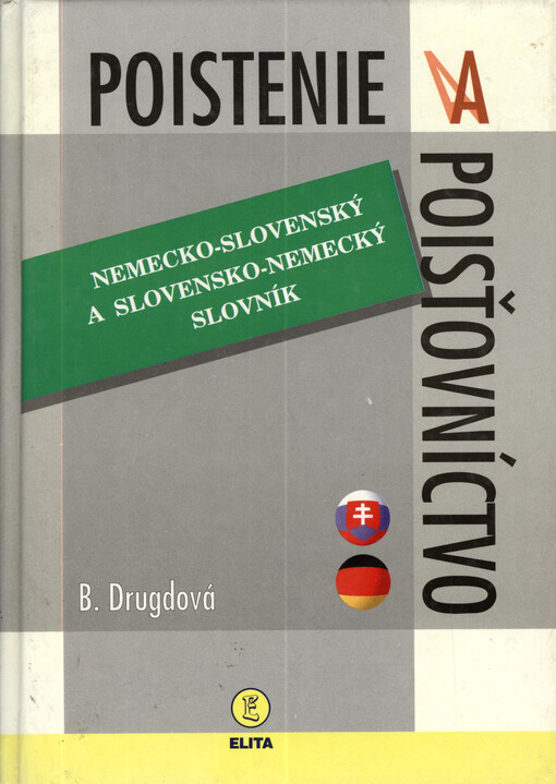 Poistenie a poisťovníctvo : nemecko-slovenský a slovensko-nemecký slovník