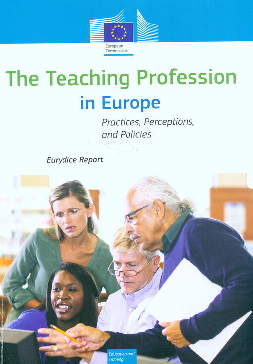 The teaching profession in Europe: practices, perceptions, and policies