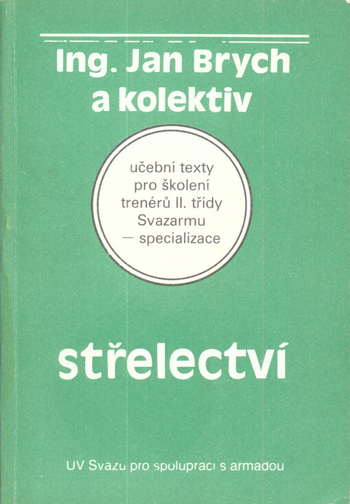 Učební texty pro školení trenérů II. třídy Svazarmu - specializace střelectví