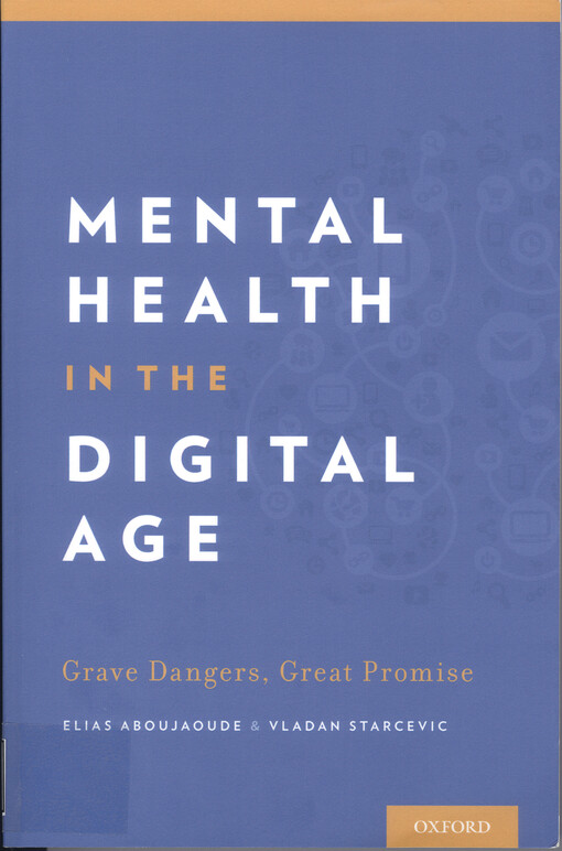 Mental health in the digital age : grave dangers, great promise