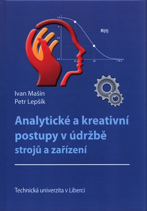 Analytické a kreativní postupy v údržbě strojů a zařízení