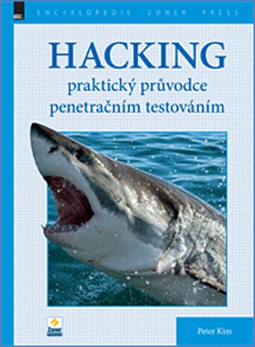 Hacking: praktický průvodce penetračním testováním