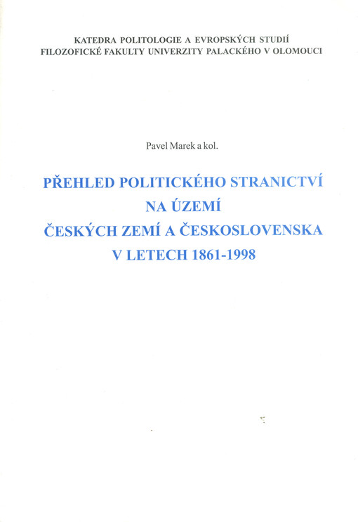 Přehled politického stranictví na území českých zemí a Československa v letech 1861-1998