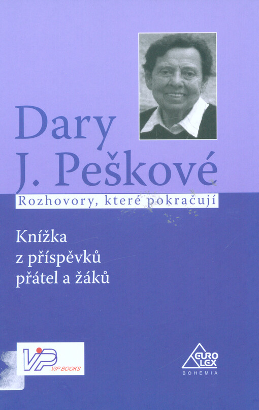 Dary J. Peškové : rozhovory, které pokračují : knížka z příspěvků přátel a žáků
