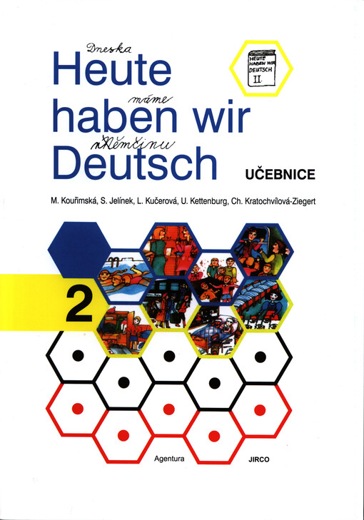 Heute haben wir Deutsch : Lehrbuch = Dneska máme němčinu : učebnice němčiny pro základní školy. 2, Desáté vydání