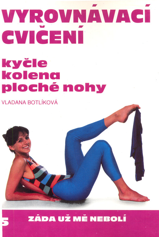 Vyrovnávací cvičení. Kyčle, kolena, ploché nohy