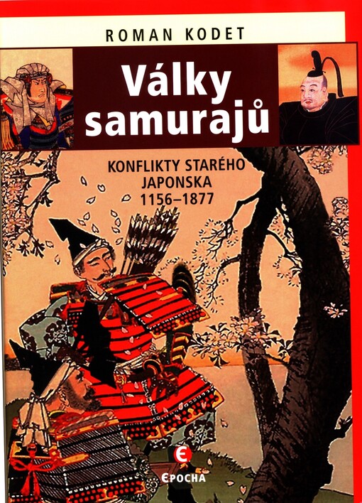 Války samurajů : konflikty starého Japonska 1156-1877