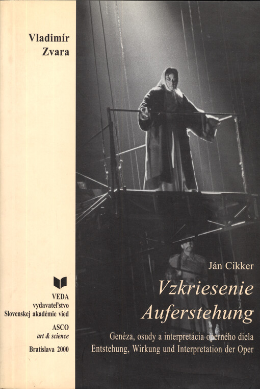 Ján Cikker: Auferstehung : Entstehung, Wirkung und Interpretation der Oper