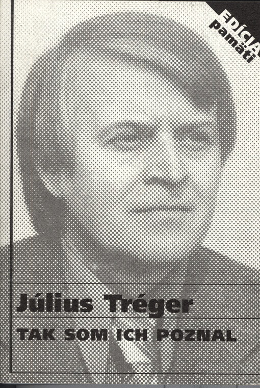 Tak som ich poznal : baviči a tragédky zvolenského divadla : (divadelné spomienky bez líčidiel a retuší)