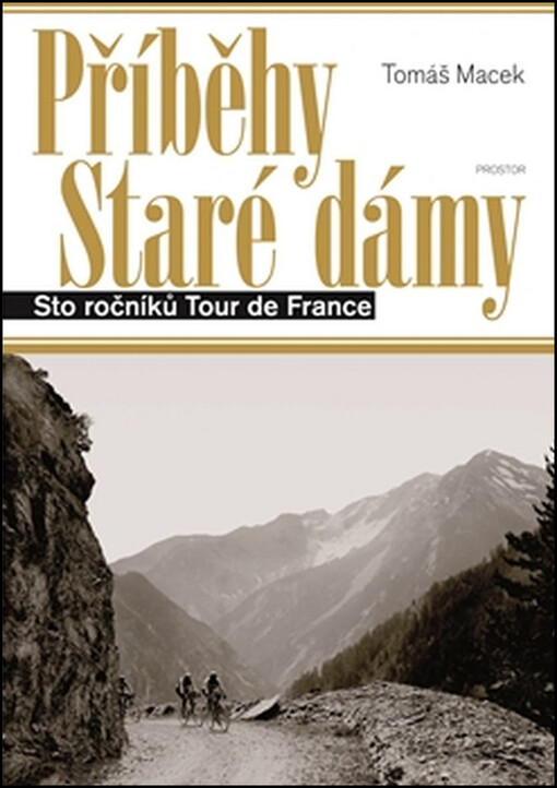 Příběhy Staré dámy: Sto ročníků Tour de France