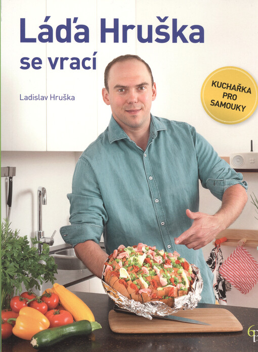 Láďa Hruška se vrací :kuchařka pro samouky